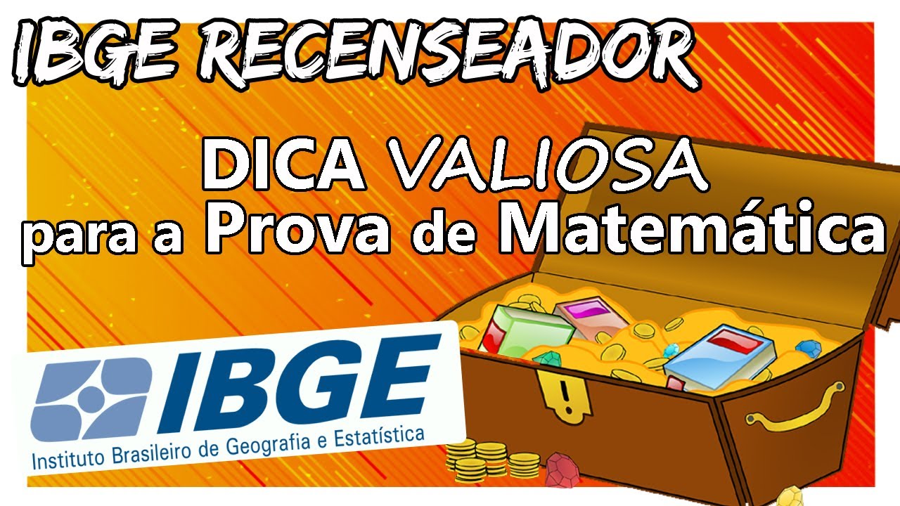 IBGE RECENSEADOR :: DICA para a Prova de Matemática :: Concurso IBGE 2021