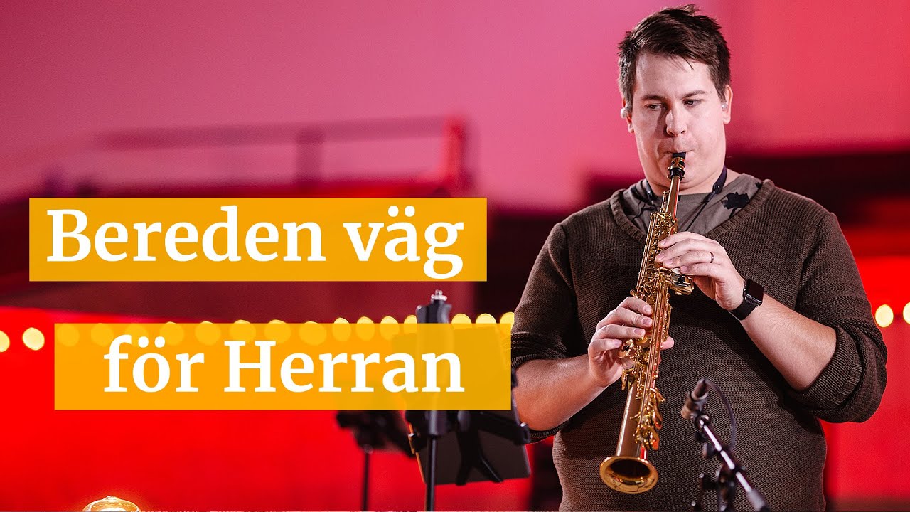 Bereden väg för Herran (Instrumental saxofon) - Oskar Briland