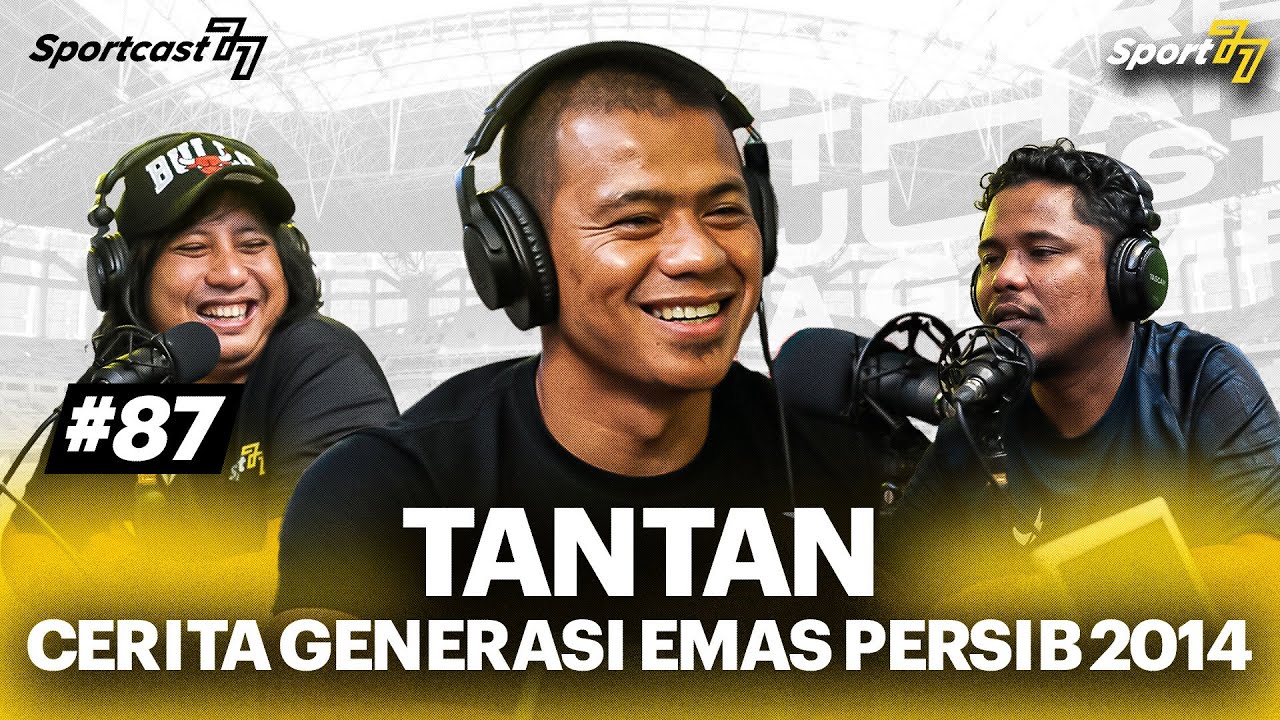 TANTAN & CERITA TENTANG GEMBALA SAPI HINGGA GENERASI EMAS PERSIB 2014 ‼️