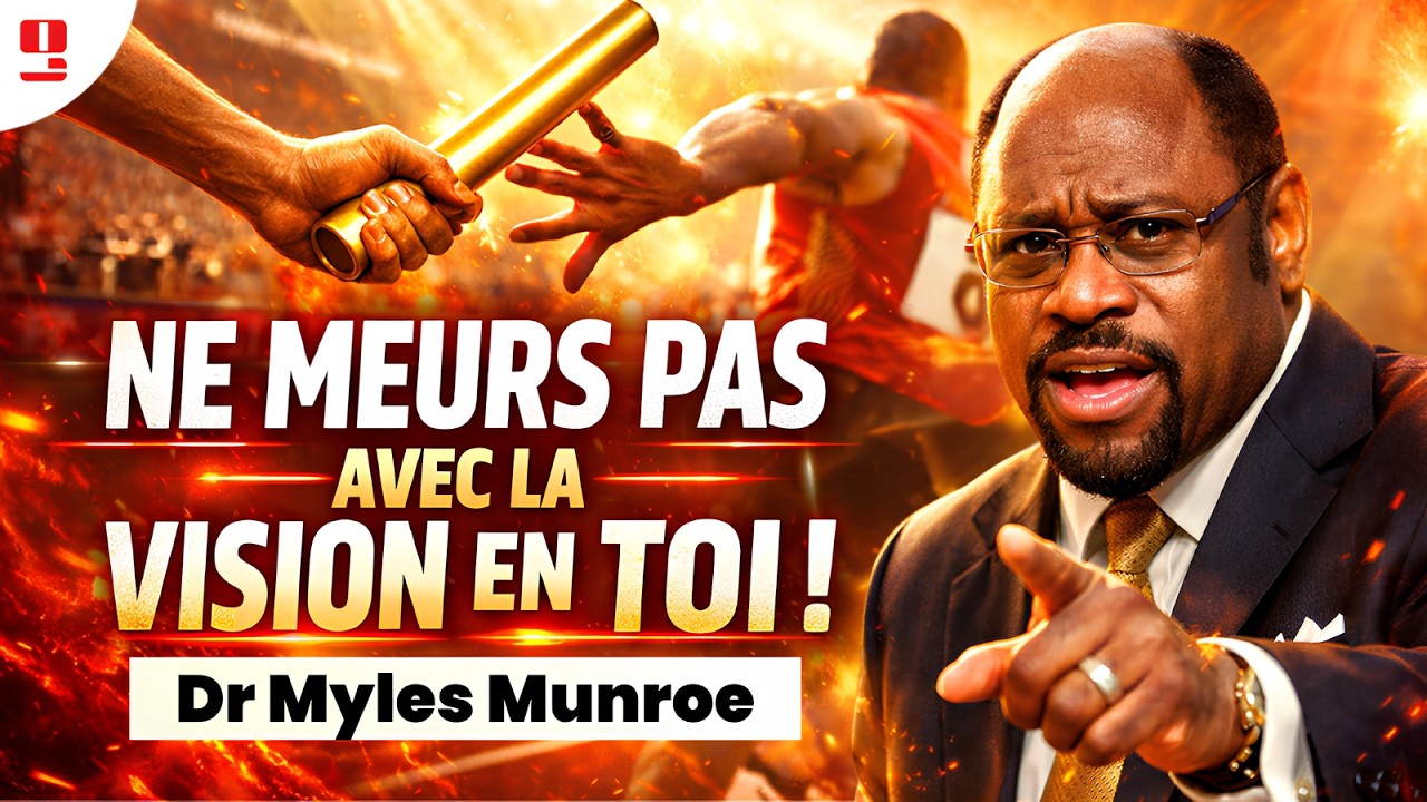 LE SUCCÈS SANS SUCCESSEUR EST UN ÉCHEC | Leçon de Leadership Chrétien du Dr Myles Munroe