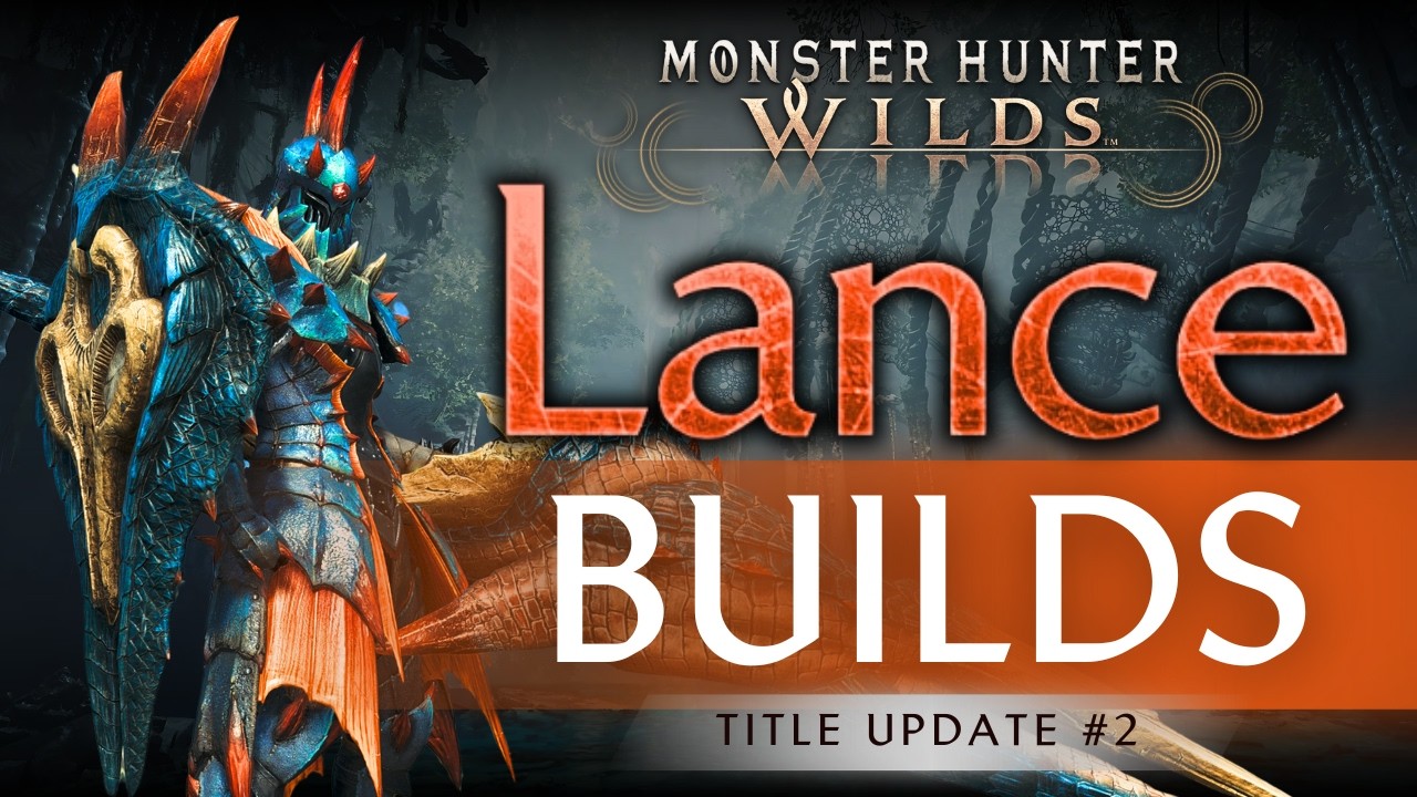 Мои новые сборки Lance — обновление 2 | MHWilds