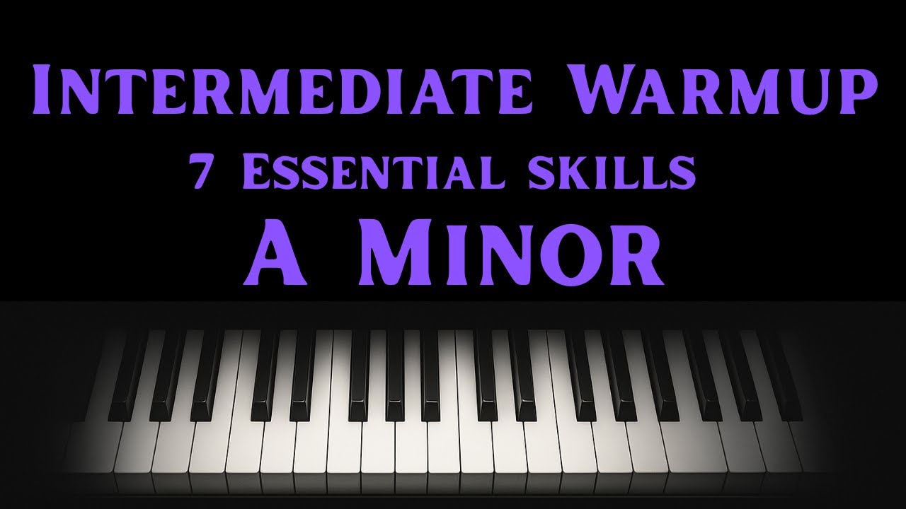 15-Min Intermediate Piano Warm Up in A Minor (Scales, Arpeggios, Chords + More) Natural/Harmonic