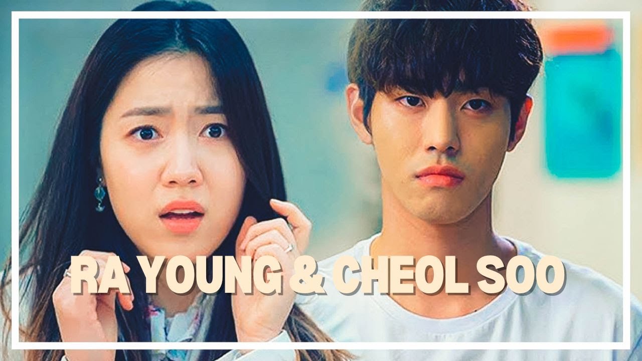 Ra Young & Cheol Soo ┃MY FATHER IS STRANGE