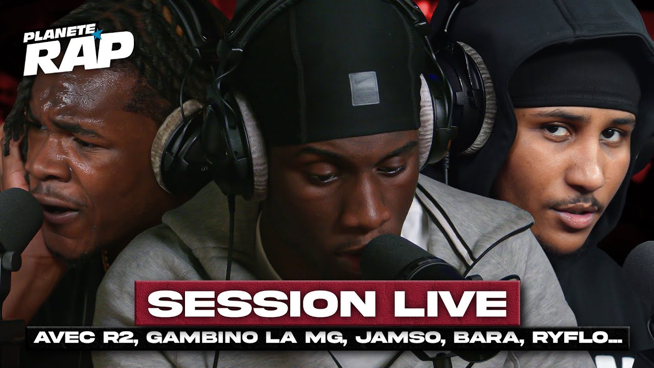SESSION LIVE avec R2, Gambino La MG, Nono La Grinta, Free-B, Ryflo, Jamso...#PlanèteRap