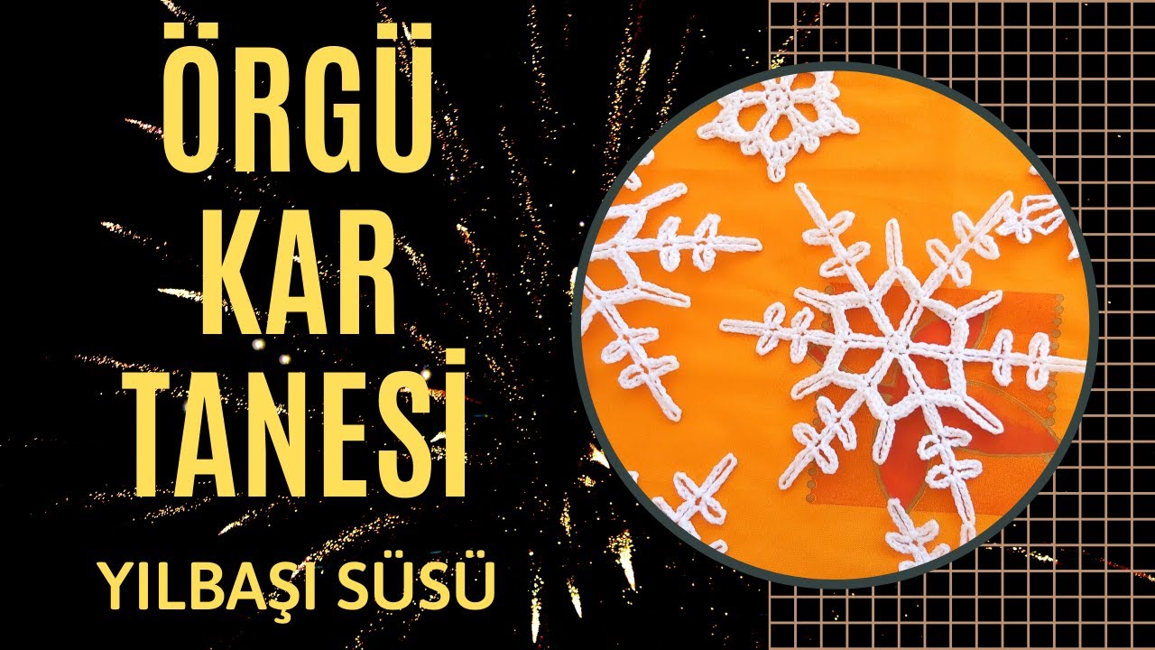 ÖRGÜ YILBAŞI KAR TANESİ NASIL ÖRÜLÜR?KOLALAMA İŞLEMİ NASIL YAPILIR? #