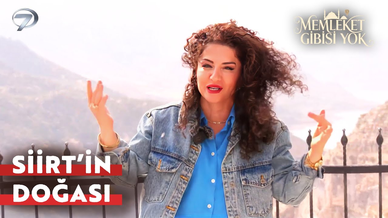 Deniz Toprak Memleketi Siirt'i Tanıtıyor  | Memleket Gibisi Yok