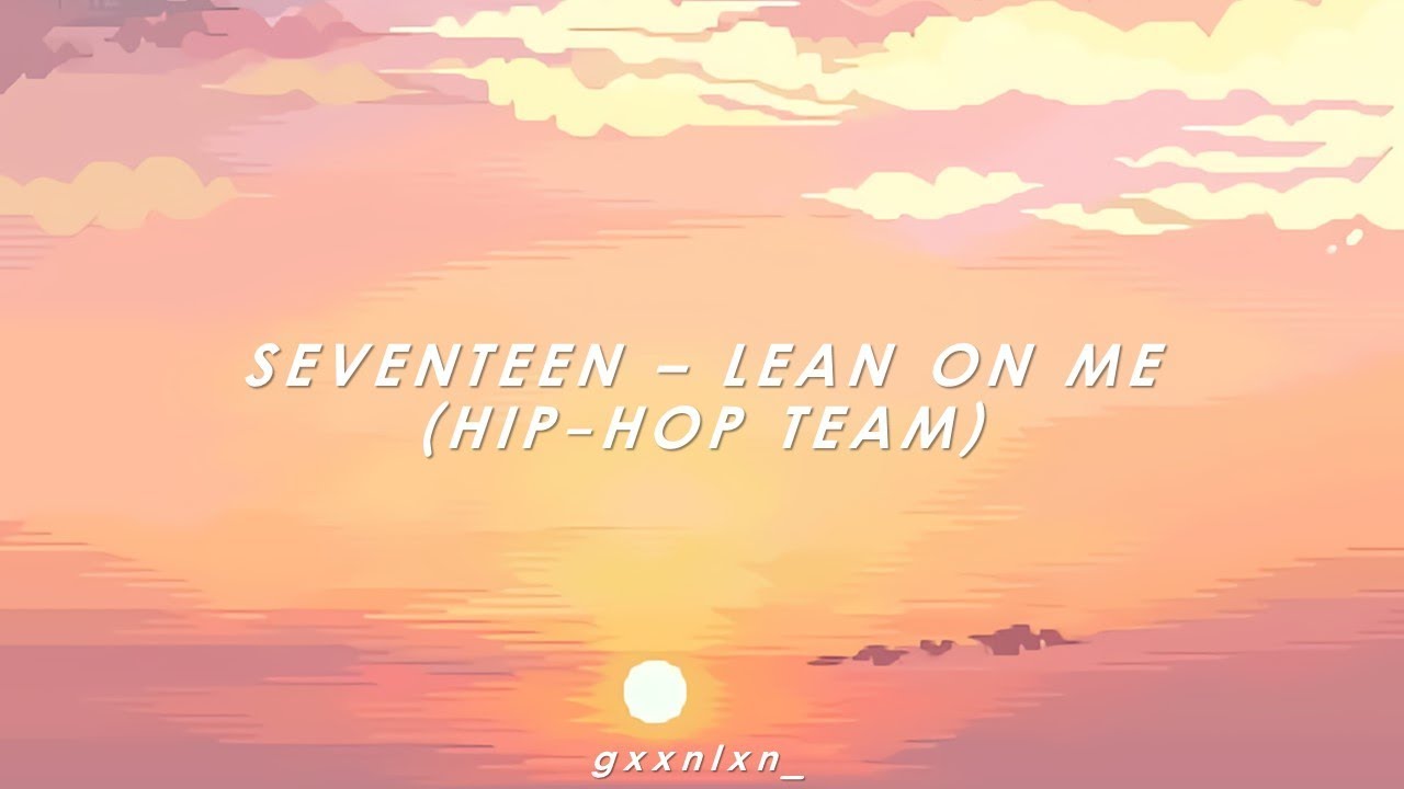 [INDO SUB] SEVENTEEN - LEAN ON ME