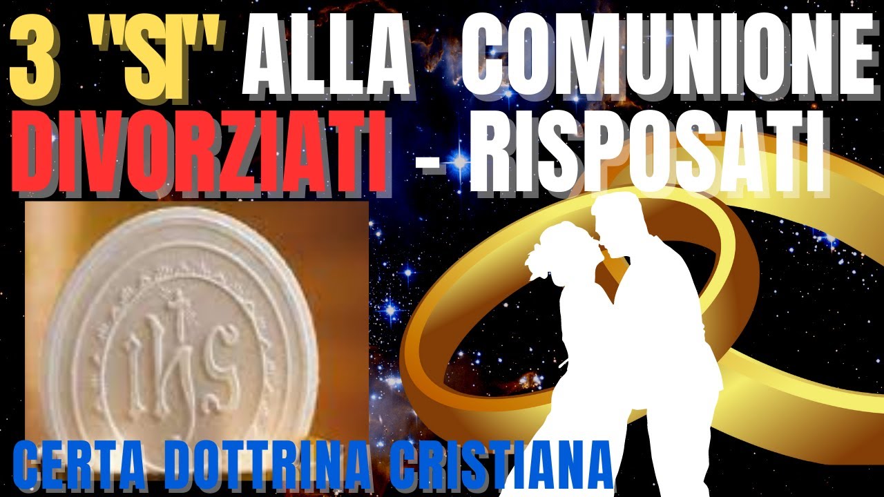 Comunione ai divorziati-risposati i 3 si straordinari