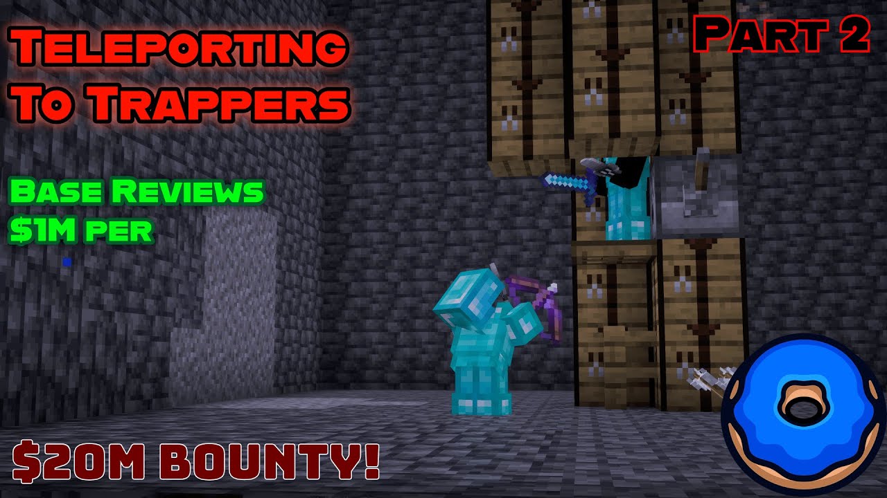 $20M Bounty! Teleporting to Trappers! Base Reviews $1M Per.