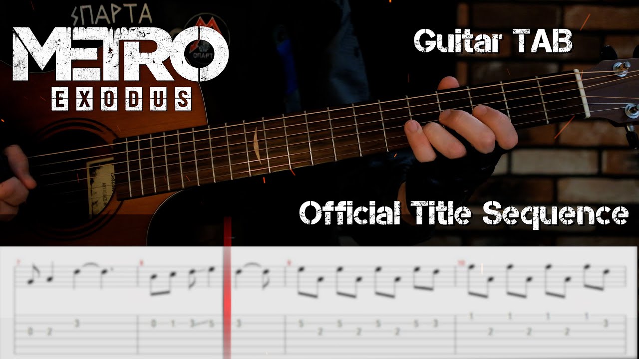 Metro Exodus - Official Title Sequence [Guitar TAB] #tab #metroexodus #metro2033