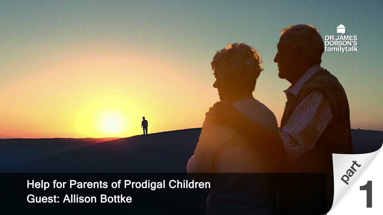 Help for Parents of Prodigal Children - Part 1 with Guest Allison Bottke