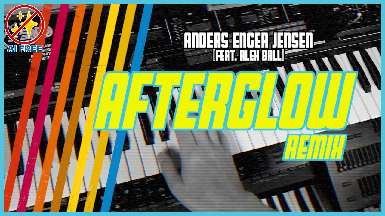 Afterglow Remix [Feat. Alex Ball]