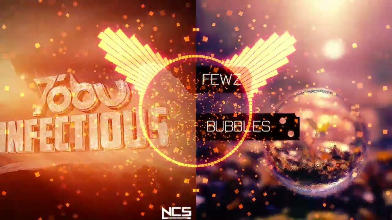 Tobu - Infectious X FEWZ - Bubbles