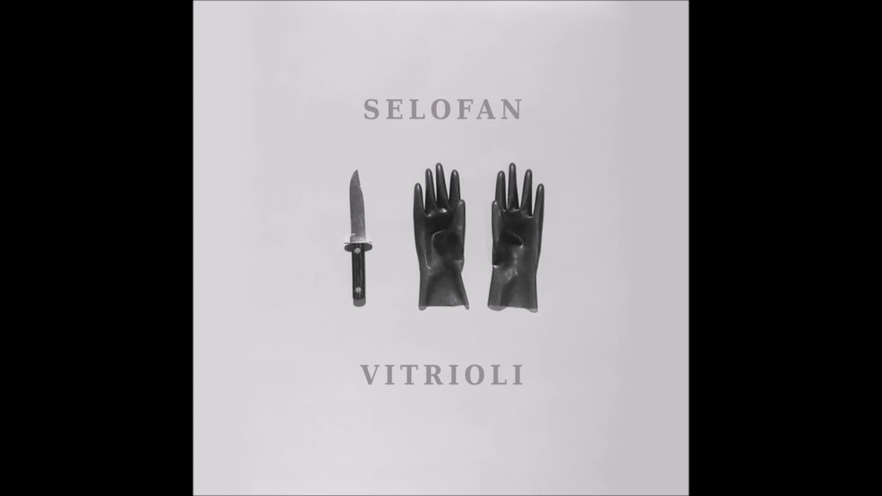 Selofan - Vitrioli (2018)