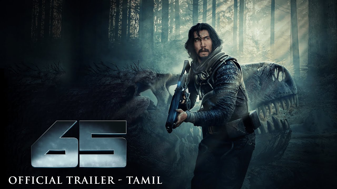 65 &ndash; Official Tamil Trailer (HD) | Adam Driver | Ariana Greenblatt