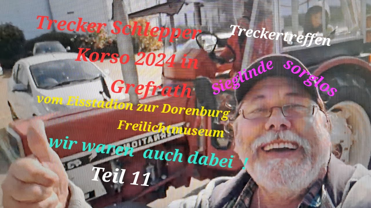 Traktor Schlepper Korso durch Grefrath Teil 11 vom Eisstadion zum Freilichtmuseum Treckertreffen