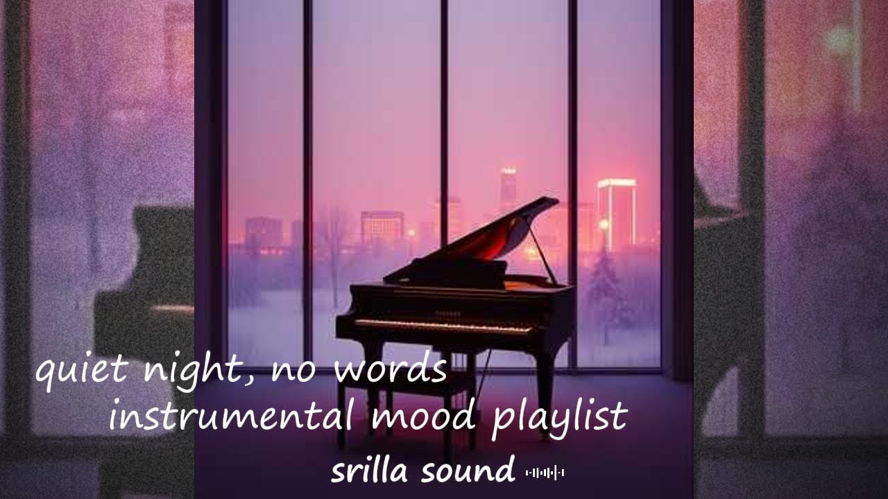 No Words, Just Night | Late Night Instrumental Playlist