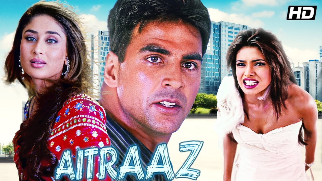 Aitraaz (2004) - Hindi Romantic Thriller | Akshay Kumar, Priyanka Chopra, Kareena Kapoor
