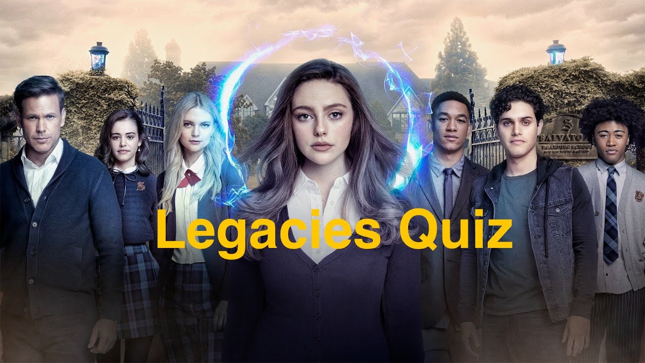 Legacies Quiz