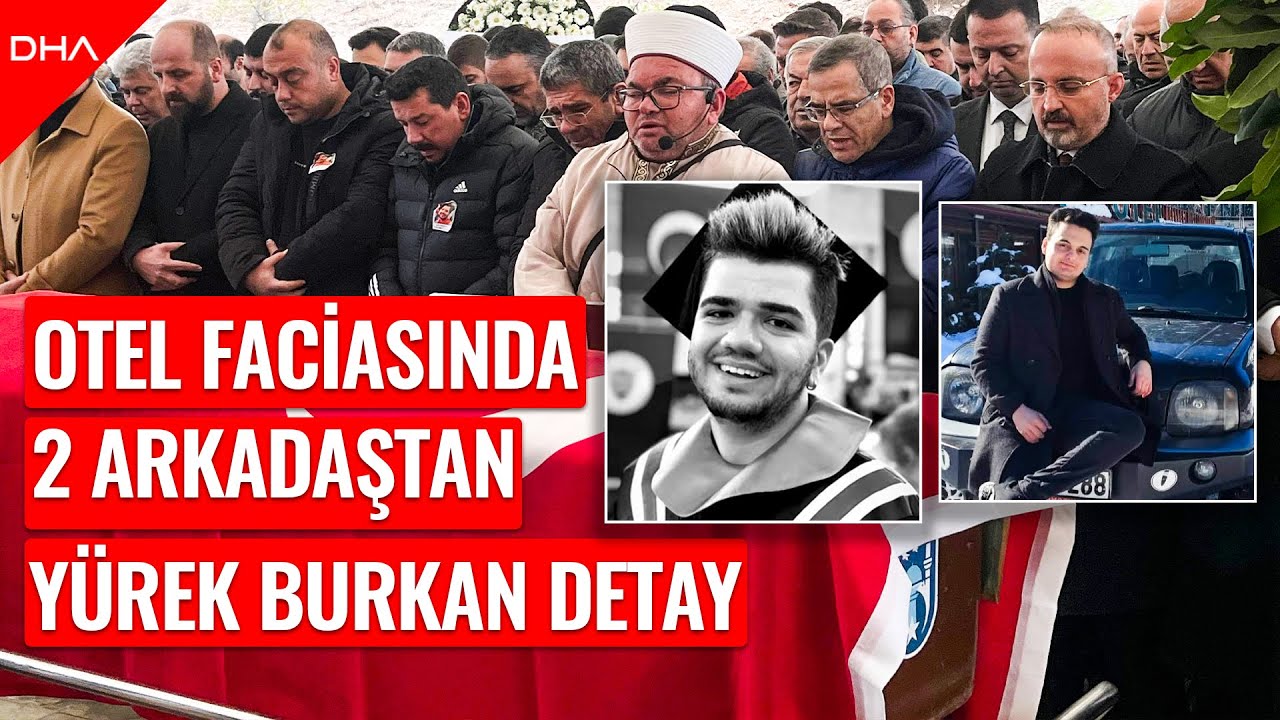 Kartalkaya'daki yangında hayatını kaybeden 2 arkadaş, yardım için tekrar otele girmiş