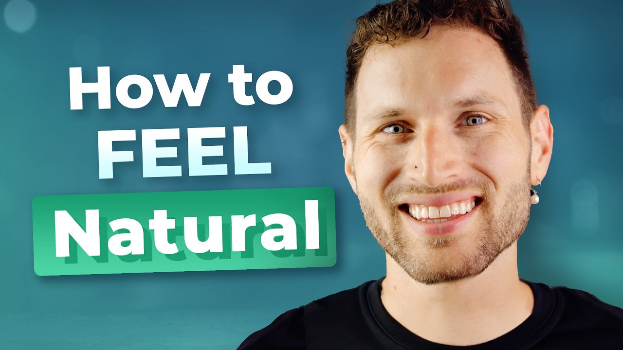 How You Can Feel NATURAL When You Speak English &mdash; PODCAST