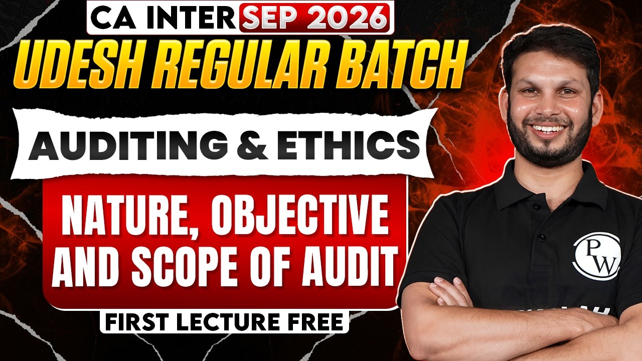 CA Inter Auditing And Ethics: Nature, Objective and Scope of Audit | Sep 2026 | Ankit Mundra