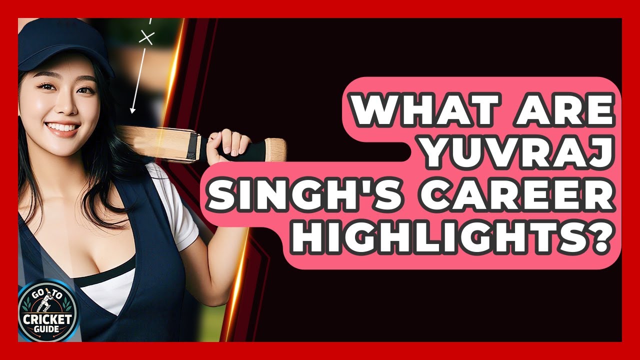 What Are Yuvraj Singh's Career Highlights? - Go-To Cricket Guide