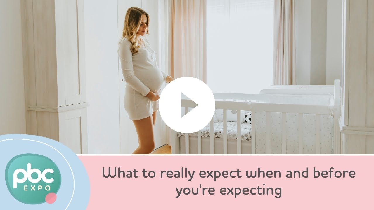 What to really expect when  and before you're expecting
