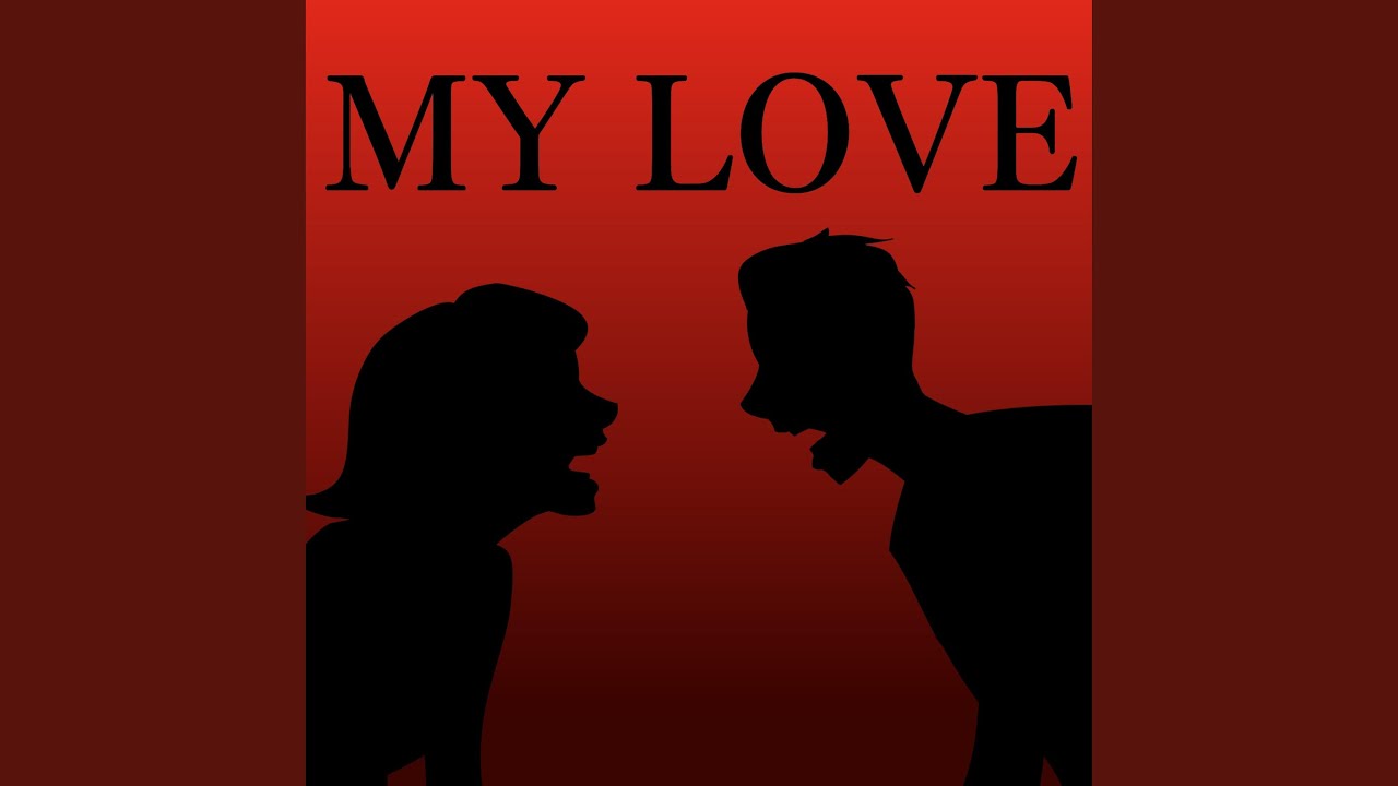 My Love