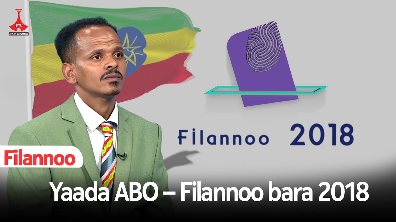 Yaada ABO – Filannoo bara 2018 etv |Ebc |Etv Afaan Oromoo|