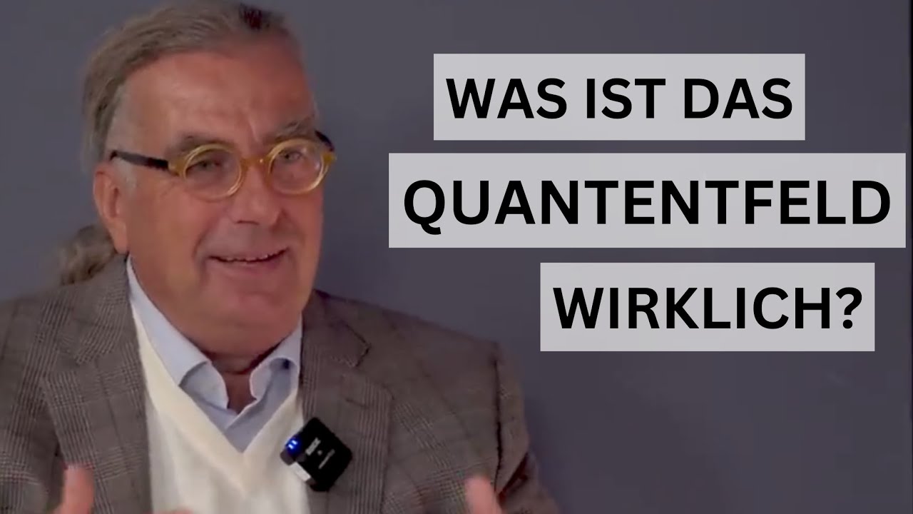 Was ist das Quantenfeld/ der Quantenraum wirklich? (Richtig erkl&auml;rt)