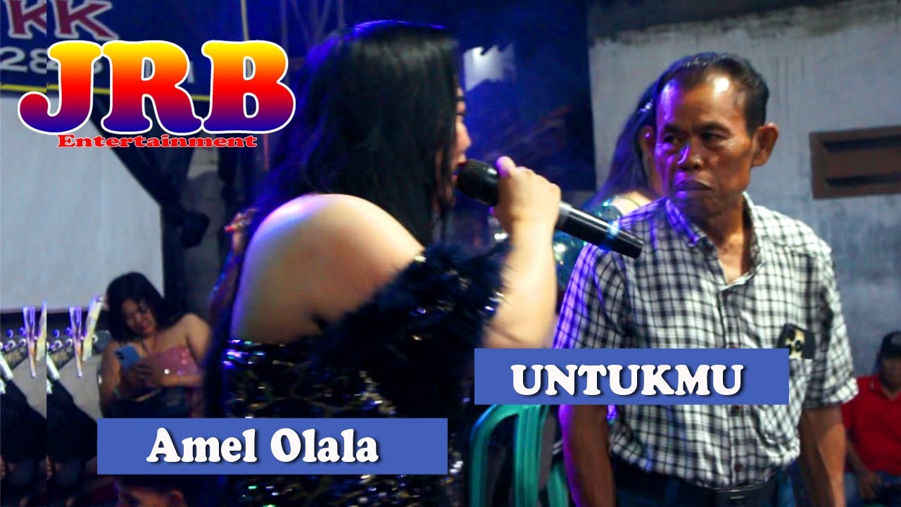 JRB MUSIK ✨✨ Amel Olala  Ft Amel Sazkia ✨   Untukmu