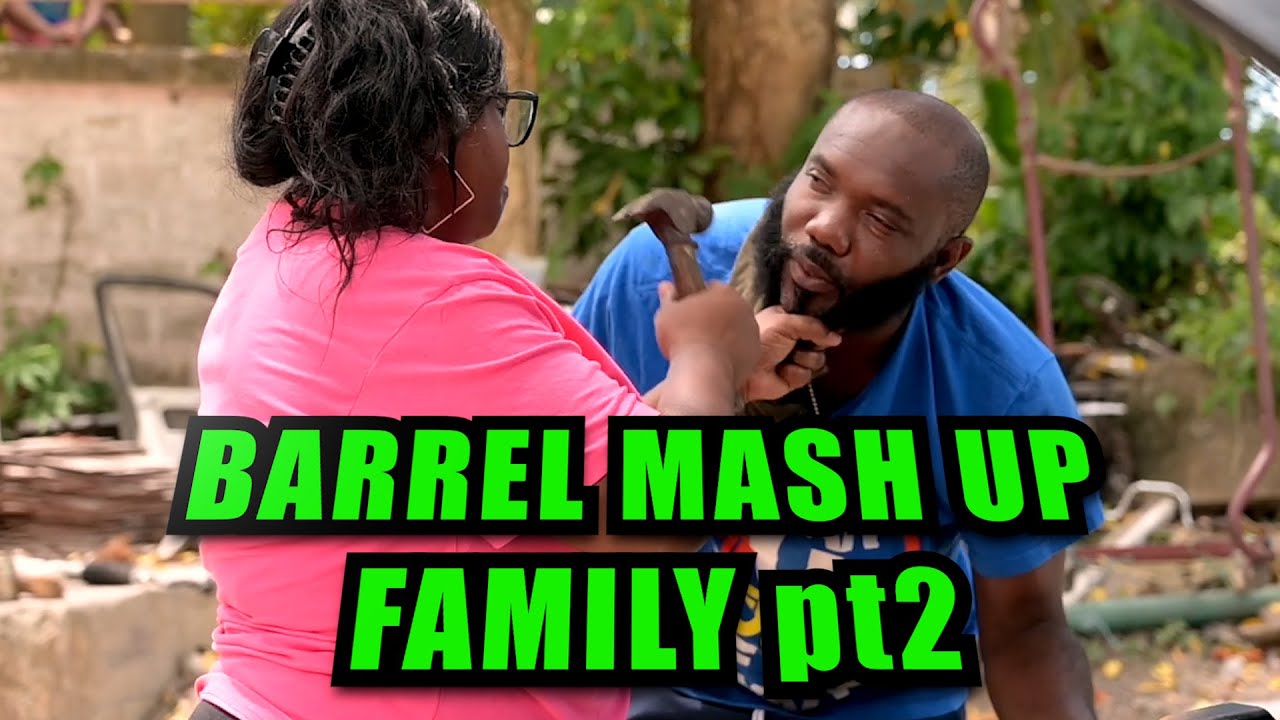 BARREL MASH UP FAMILY pt2