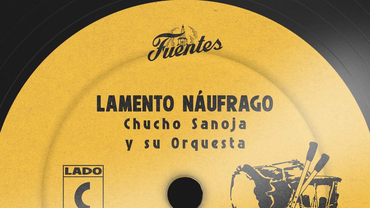 Chucho Sanoja Y Su Orquesta - Lamento Naufrago (Letra) | Cumbia
