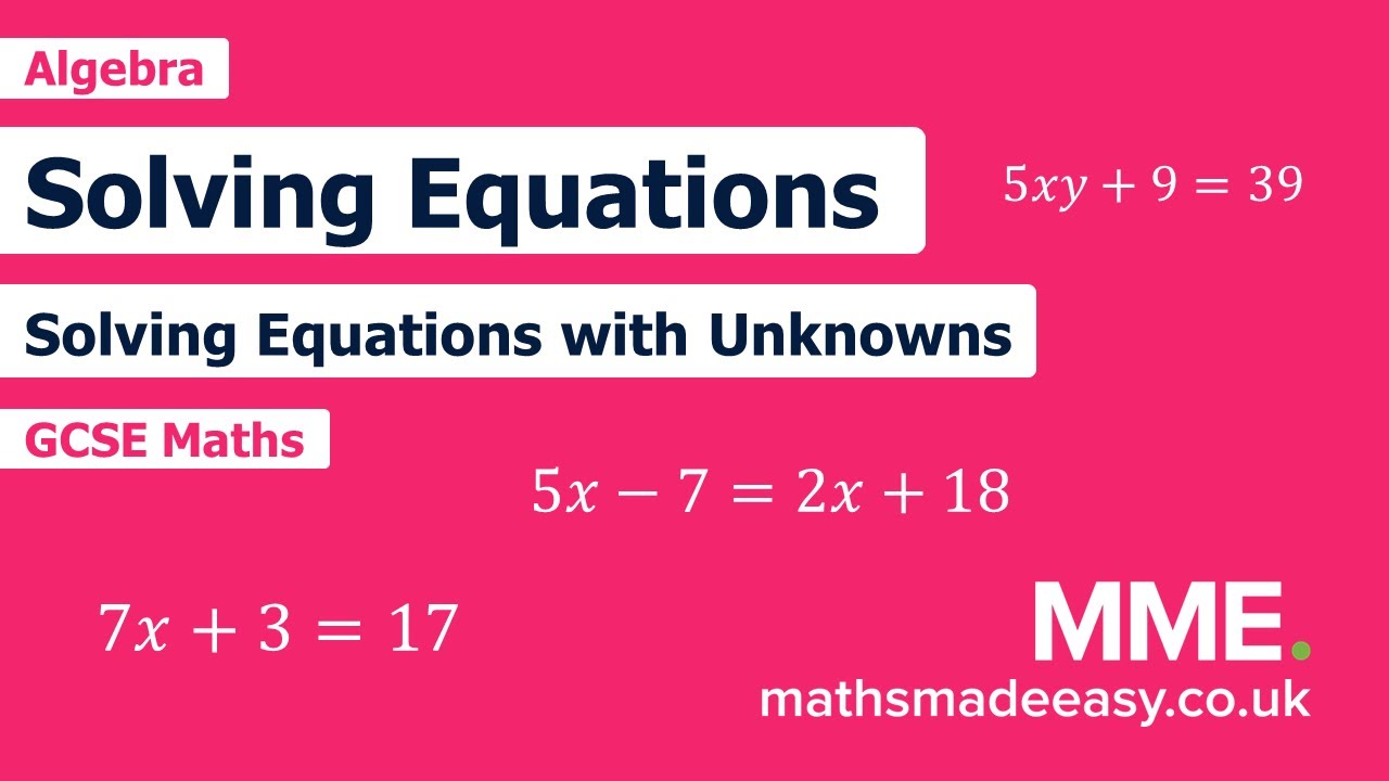 Algebra - Solving Equations (Video 1)