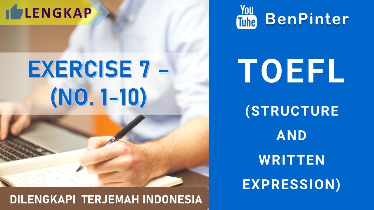 Soal dan Pembahasan TOEFL (Structure and Written Expression) Exercise 7 - Part 1 (No. 1-10)