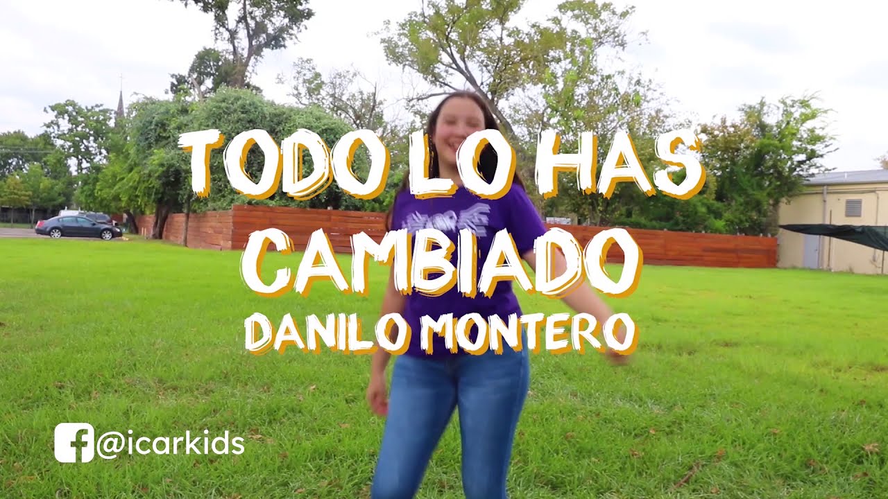 ICAR Kids Dance Crew - Todo Lo Has Cambiado por Danilo Montero