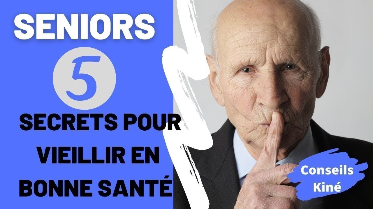 [BIEN VIEILLIR / SENIORS] : 5 secrets pour se maintenir en bonne santé même chez les personnes âgées