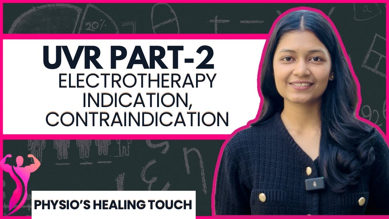 Ultraviolet Radiation physiotherapy | Indications | Contraindications | Electrotherapy(PART-2/3) UVR