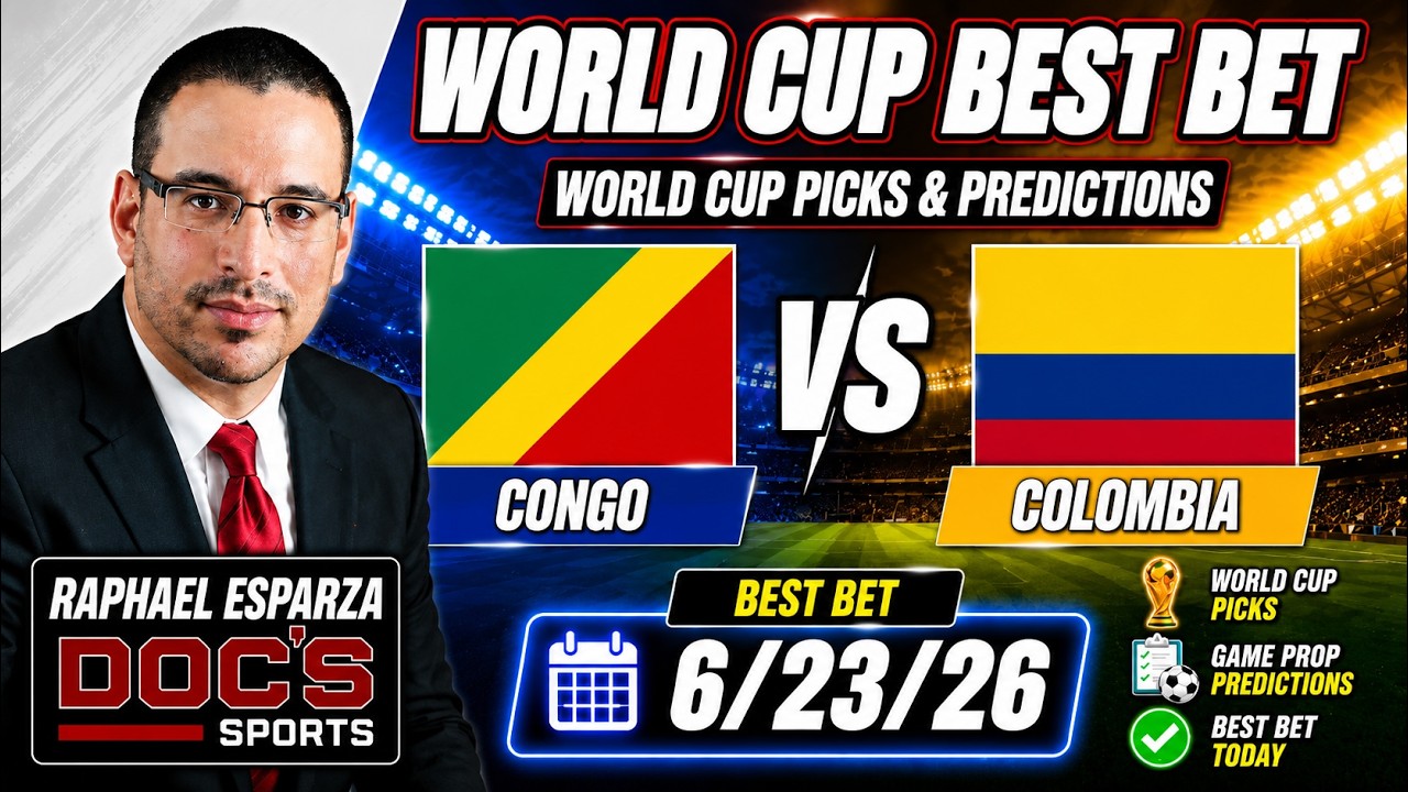 Congo vs Colombia Best Bet Today | World Cup Picks and Predictions | Raphael Esparza | Doc Sports