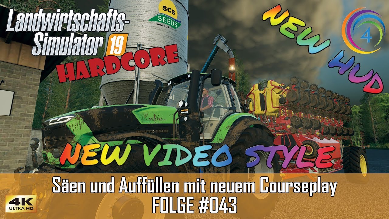 LS19 - HARDCORE #043 | S&auml;en und Auff&uuml;llen mit neuem Courseplay | FS19 | Let's Play | CP HUD NEU [4K]