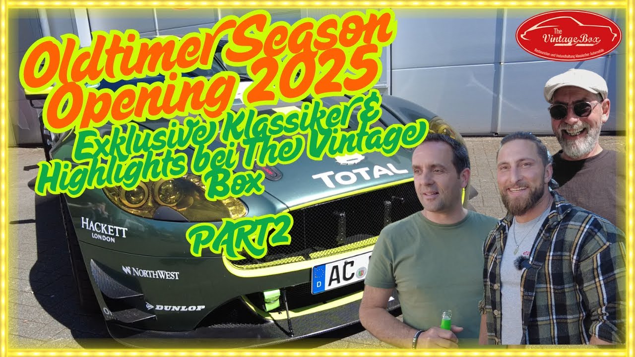 Oldtimer Season Opening 2025 | The Vintage Box – Teil 2
