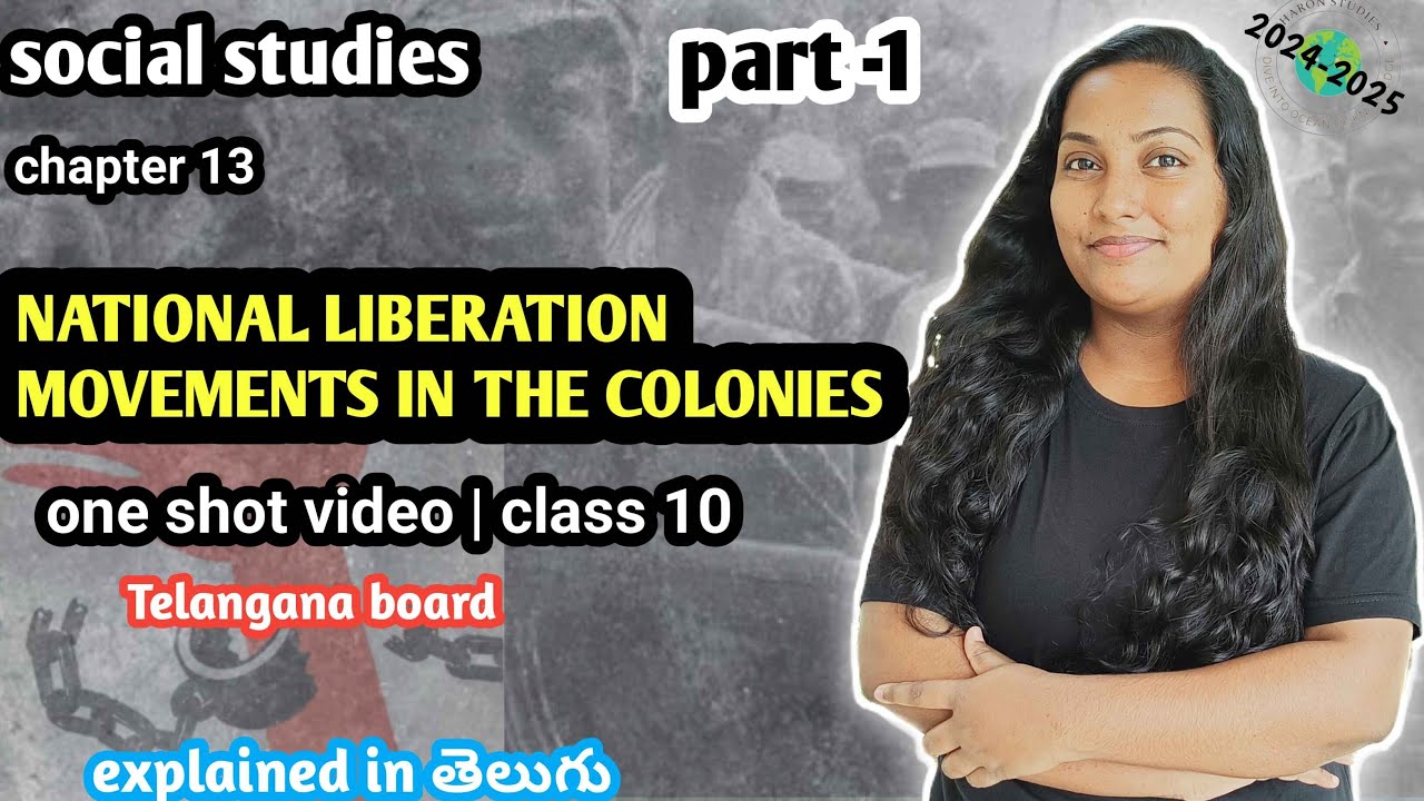 CH 13 National liberation movements in the colonies Part 1, Class 10 Social TS & AP syllabus