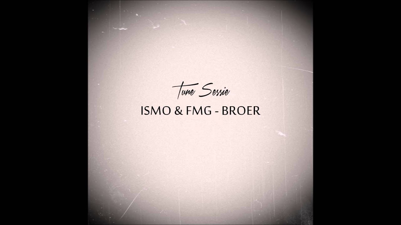 Ismo & FMG - Broer