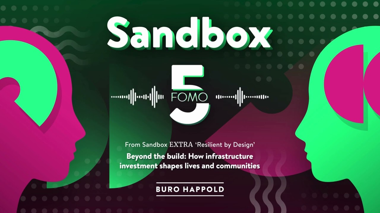 How infrastructure investment shapes lives and communities – FOMO5 3, from ‘Resilient by Design'