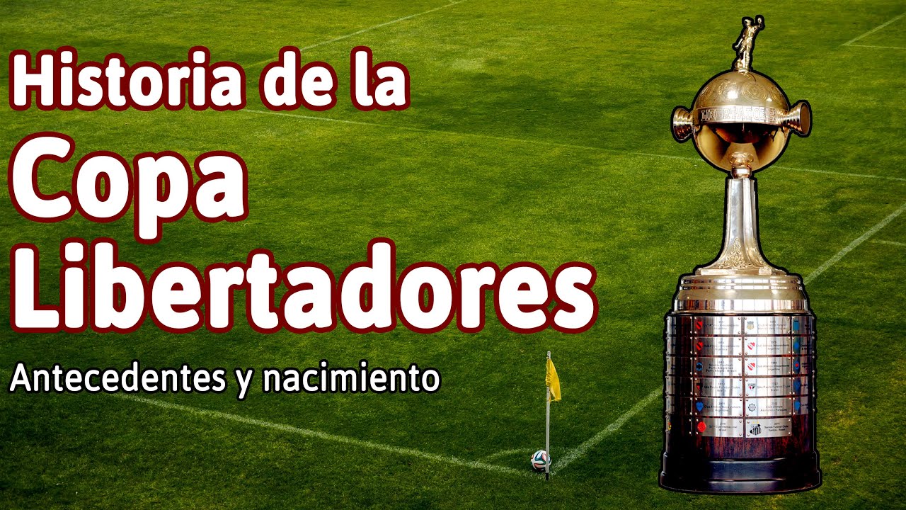 Así se creo la COPA LIBERTADORES de América