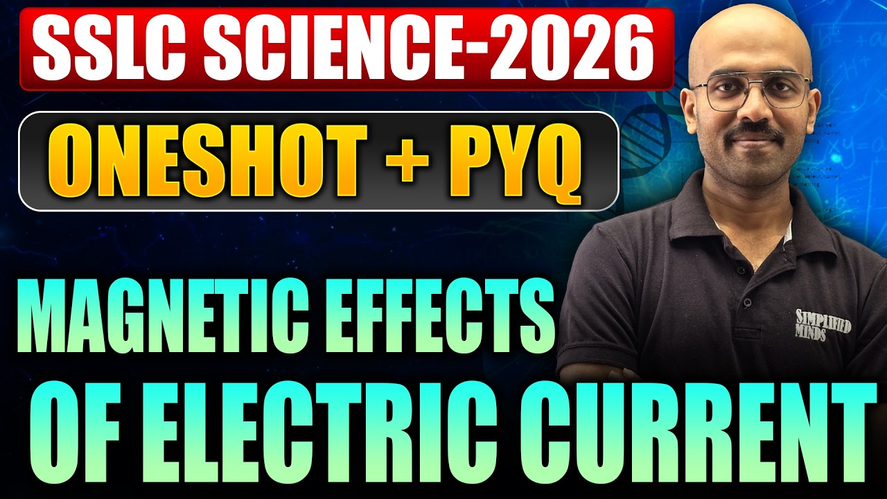 Magnetic Effect of Electric Current OneShot + PYQ |  SSLC Science  2026 | SimplifiedMinds