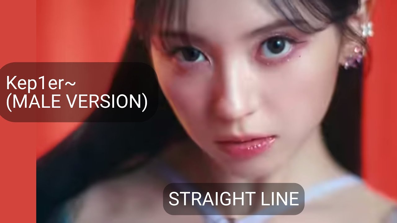 KEP1ER~ STRAIGHT LINE (MALE VERSION)