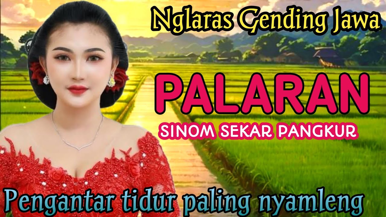 NGLARAS GENDING JAWA PALARAN SINOM SEKAR PANGKUR // UYON UYON PENGANTAR TIDUR PALING NYAMLENG 