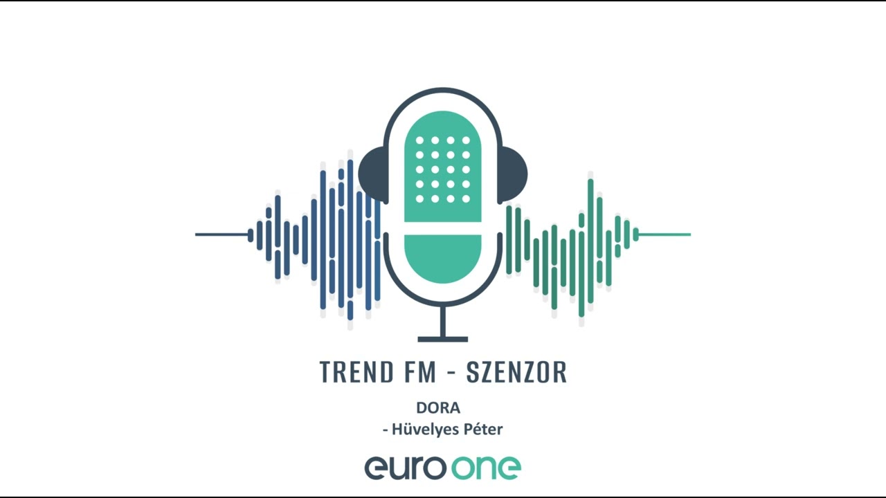 DORA - Hüvelyes Péter (Trend FM - Szenzor)
